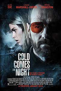 Prin frigul nopţii - Cold Comes the Night (2013) Online Subtitrat