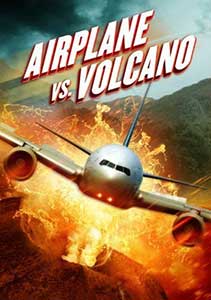 Airplane vs Volcano - Zbor în infern (2014) Online Subtitrat