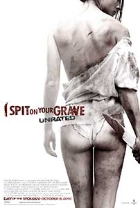 Scuip pe mormântul tău - I Spit on Your Grave (2010) Online Subtitrat
