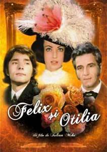 Felix si Otilia (1972) Film Romanesc Online