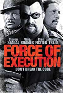 Force of Execution (2013) Film Online Subtitrat