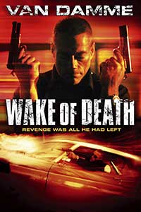 Amprenta mortii - Wake of Death (2004) Film Online Subtitrat