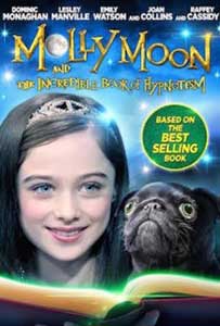 Molly Moon and the Incredible Book of Hypnotism (2015) Online Subtitrat