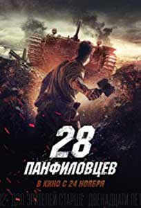 Panfilov's 28 Men - Dvadtsat vosem panfilovtsev (2016) Online Subtitrat