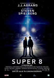 Super 8 (2011) Film Online Subtitrat