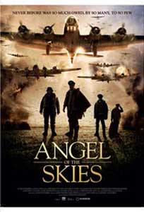Ingeri de sacrificiu - Angel of the Skies (2013) Film Online Subtitrat