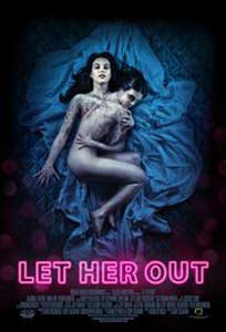 Let Her Out (2016) Film Online Subtitrat