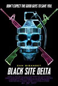 Black Site Delta (2017) Online Subtitrat in Romana
