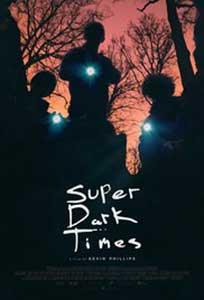 Super Dark Times (2017) Film Online Subtitrat