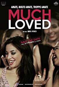 Much Loved (2015) Film Online Subtitrat