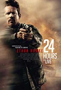 24 Hours to Live (2017) Film Online Subtitrat