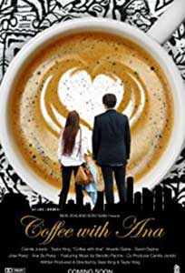 Coffee with Ana (2017) Film Online Subtitrat