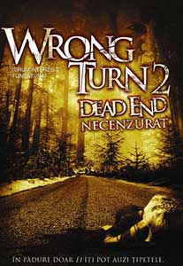 Drum interzis 2 - Wrong Turn 2 (2007) Film Online Subtitrat in Romana