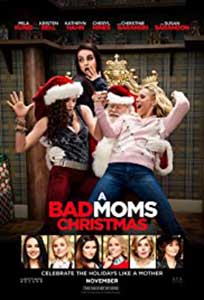 Mame bune și nebune 2 - A Bad Moms Christmas (2017) Film Online Subtitrat in Romana