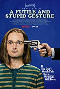 Un gest stupid și inutil - A Futile and Stupid Gesture (2018) Online Subtitrat