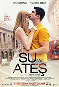 Water and Fire - Su ve Ates (2013) Online Subtitrat