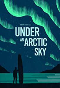 Under an Arctic Sky (2017) Film Online Subtitrat