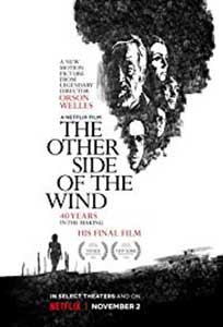The Other Side of the Wind (2018) Film Online Subtitrat in Romana