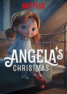 Craciunul Angelei - Angela's Christmas (2017) Film Online Subtitrat in Romana