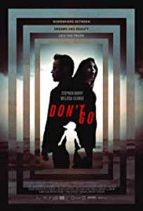 Don't Go (2018) Film Online Subtitrat in Romana