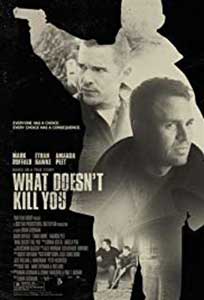 What Doesn't Kill You (2008) Online Subtitrat in Romana