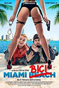 Miami Bici (2020) Film Romanesc Online Subtitrat in Romana