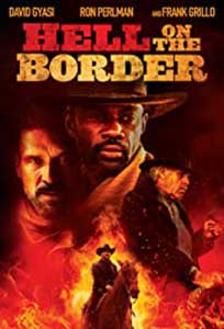 Hell on the Border (2019) Online Subtitrat in Romana