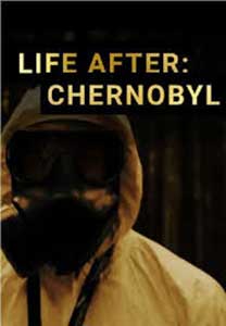 Life After: Chernobyl (2016) Documentar Online Subtitrat