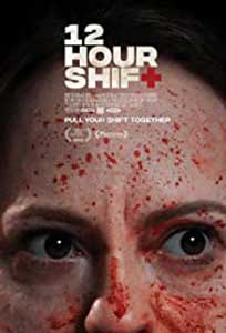 12 Hour Shift (2020) Film Online Subtitrat in Romana