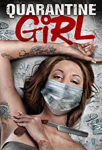 Quarantine Girl (2020) Film Online Subtitrat in Romana