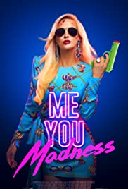 Me You Madness (2021) Film Online Subtitrat in Romana