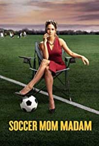 Soccer Mom Madam (2021) Film Online Subtitrat in Romana