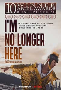 I'm No Longer Here (2020) Film Online Subtitrat in Romana
