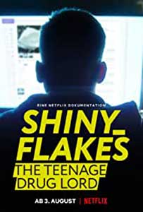 Shiny_Flakes: The Teenage Drug Lord (2021) Documentar Online