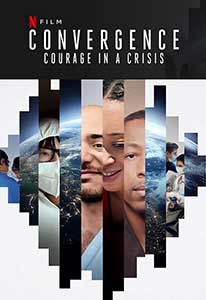 Convergence: Courage in a Crisis (2021) Documentar Online Subtitrat