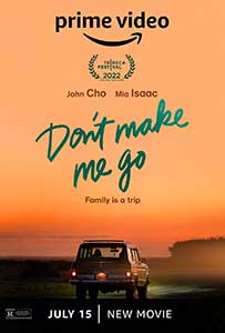 Don't Make Me Go (2022) Film Online Subtitrat in Romana