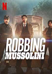 Robbing Mussolini (2022) Film Online Subtitrat in Romana