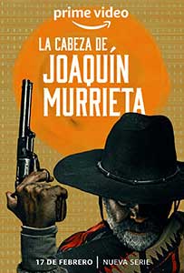 The Head of Joaquin Murrieta (2023) Serial Online Subtitrat