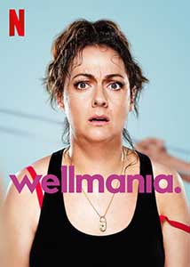 Wellmania (2023) Serial Online Subtitrat in Romana