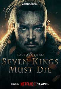 The Last Kingdom: Seven Kings Must Die (2023) Film Online Subtitrat