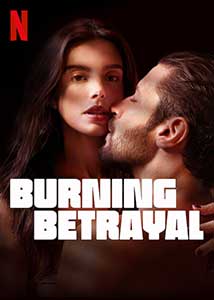 Trădare arzătoare - Burning Betrayal (2023) Film Online Subtitrat