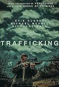 Trafficking (2023) Film Online Subtitrat in Romana