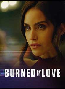 Burned by Love (2023) Film Online Subtitrat in Romana