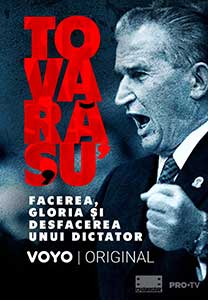 Tovarășu: facerea gloria și desfacerea unui dictator (2023) Serial Documentar Online