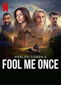 Destrămarea iluziilor - Fool Me Once (2024) Serial Online Subtitrat in Romana