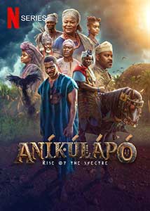 Anikulapo: Rise of the Spectre (2024) Serial Online Subtitrat in Romana