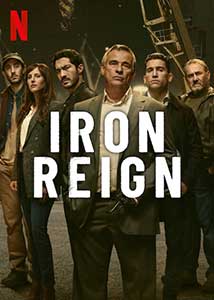 Regim de fier - Iron Reign (2024) Serial Online Subtitrat in Romana