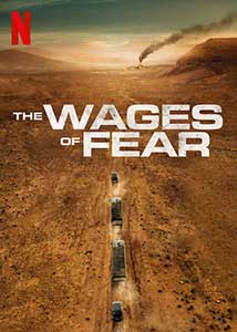 Salariul groazei - The Wages of Fear (2024) Film Online Subtitrat in Romana