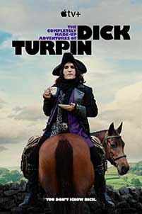 The Completely Made-Up Adventures of Dick Turpin (2024) Serial Online Subtitrat