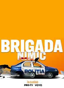 Brigada Nimic (2024) Serial Romanesc Online Vizioneaza GRATIS